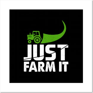 Just Farm It Farming Tractor Posters and Art